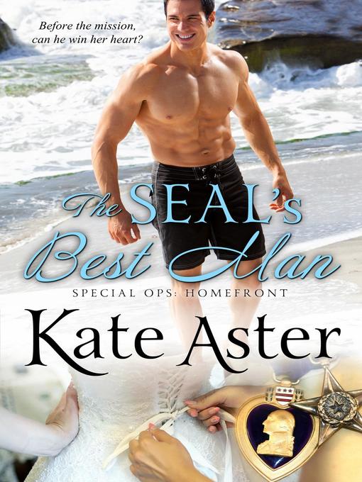 Title details for The SEAL's Best Man by Kate Aster - Available